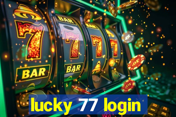 lucky 77 login